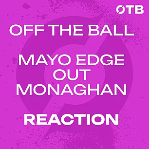 REACTION: Mayo hold off Monagh...