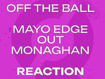 REACTION: Mayo hold off Monagh...