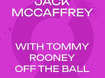 Jack McCaffrey with Tommy Roon...
