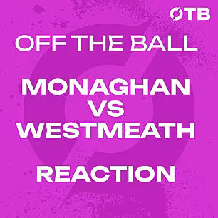 REACTION: Monaghan END Westmea...