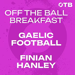 FINIAN HANLEY on Galway: ’That...