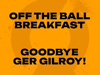 Off The Ball says goodbye to G...