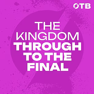 THE KINGDOM THROUGH TO THE FIN...