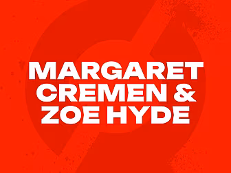 MARGARET CREMEN & ZOE HYDE | M...