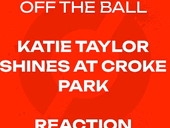 REACTION: Katie Taylor signs o...