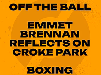 EMMET BRENNAN on being ‘underp...