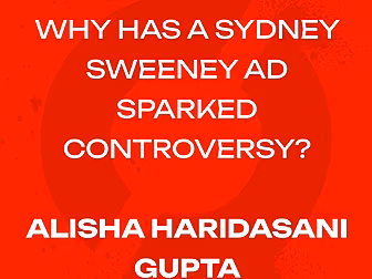 Why has a Sydney Sweeney ad sp...