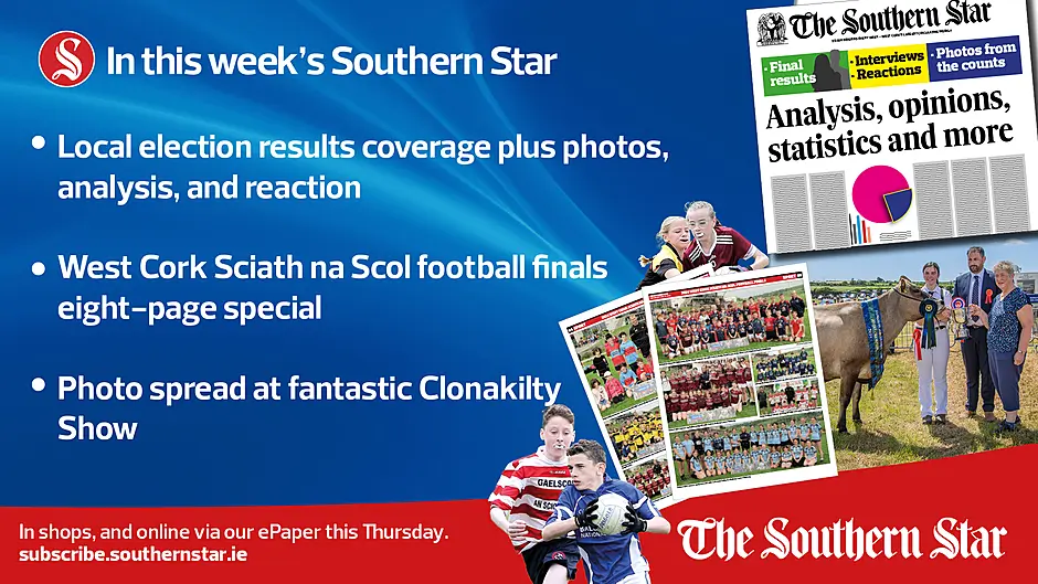 IN THIS WEEK'S SOUTHERN STAR: Local election results coverage; West Cork Sciath na Scol football finals eight-page special; In shops and online via our ePaper from Thursday, June 13th Image