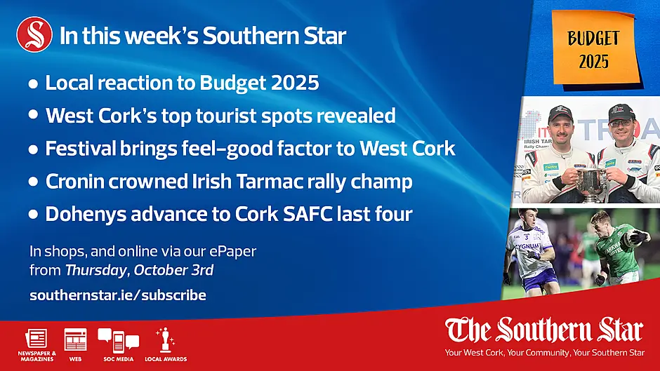 IN THIS WEEK'S SOUTHERN STAR: Local reaction to Budget 2025; West Cork's top tourist spots revealed; Festival brings feel-good factor to West Cork; Cronin crowned Irish Tarmac Rally champ; Dohneys advance to SAFC last four; In shops and online via our ePaper from Thursday, October 3rd Image