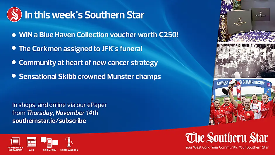 IN THIS WEEK'S SOUTHERN STAR: The Corkmen assigned To JFK's funeral; community at the heart of new cancer strategy; sensational Skibb crowned Munster champs; in shops and online from Thursday, November 14th Image