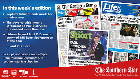 THE SOUTHERN STAR IS IN STORES NOW: Sophie’s Schull friends mark her anniversary; St Vincent de Paul’s services are needed more than ever; Lisheen legend Paul O'Donovan crowned RTÉ Sport Sportsperson of the Year Image