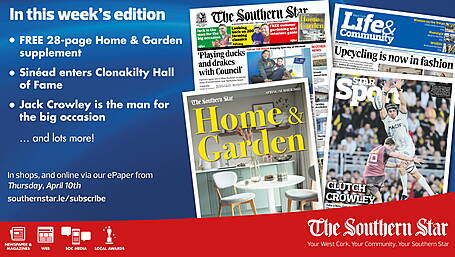 THE SOUTHERN STAR IS IN STORES NOW: FREE Home & Garden supplement; 'Heart of Clonakilty' Sinéad special award; Jack Crowley is the man for the big occasion Image