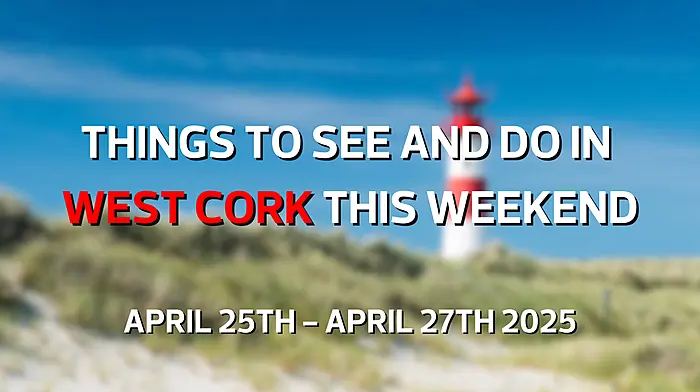 Five things to see and do in West Cork this weekend Image