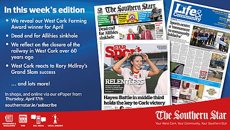 THE SOUTHERN STAR IS IN STORES NOW: West Cork Farming Award winner for April; Dead end for Allihies sinkhole; West Cork reacts to Rory McIlroy's Grand Slam success Image