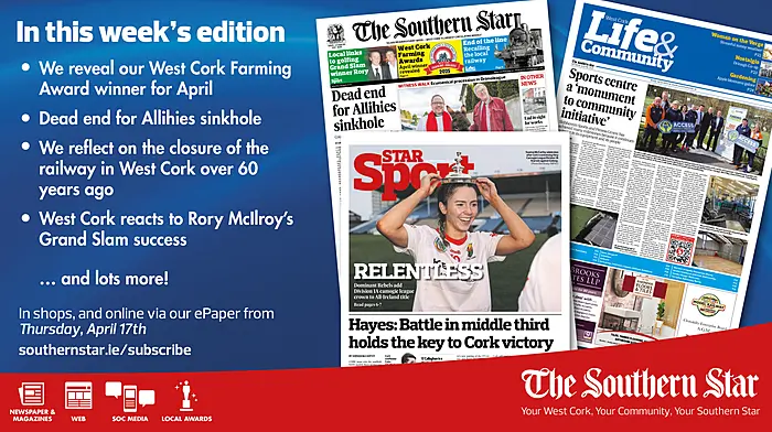 THE SOUTHERN STAR IS IN STORES NOW: West Cork Farming Award winner for April; Dead end for Allihies sinkhole; West Cork reacts to Rory McIlroy's Grand Slam success Image