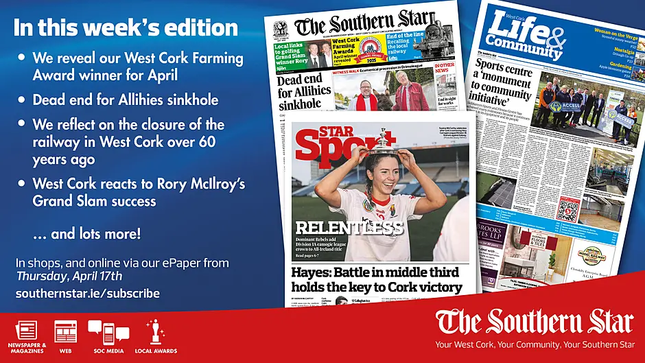THE SOUTHERN STAR IS IN STORES NOW: West Cork Farming Award winner for April; Dead end for Allihies sinkhole; West Cork reacts to Rory McIlroy's Grand Slam success Image