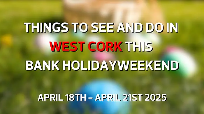Five things to see and do in West Cork this Bank Holiday weekend Image