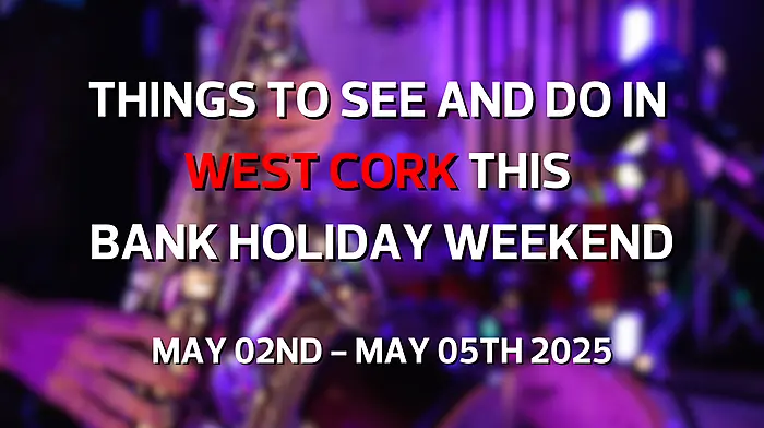 Five things to see and do in West Cork this Bank Holiday weekend Image