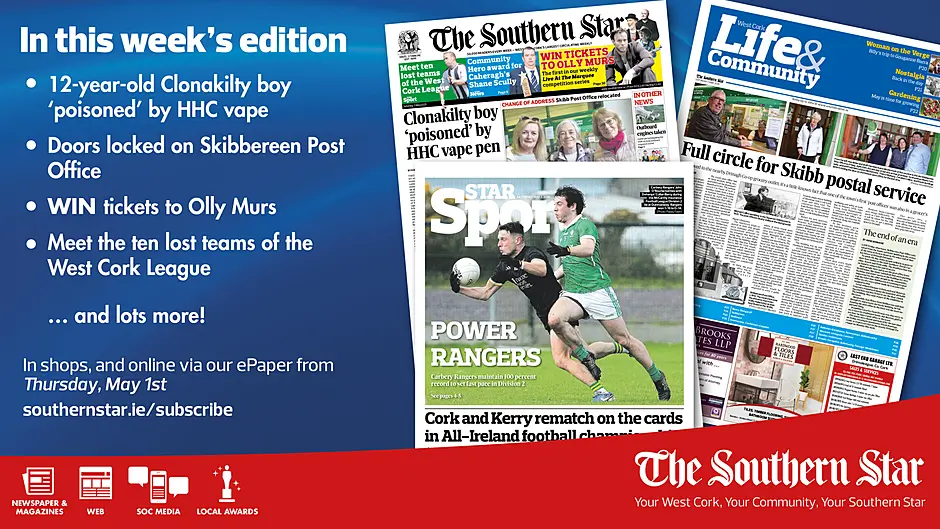 THE SOUTHERN STAR IS IN STORES NOW: 12-year-old Clonakilty boy 'poisoned' by HHC vape; Full circle for Skibbereen postal service; West Cork League's lost teams Image