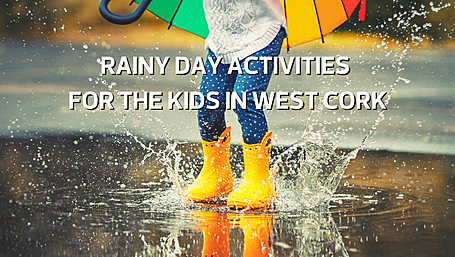 THINGS TO DO IN WEST CORK: Rainy day activities for the kids Image