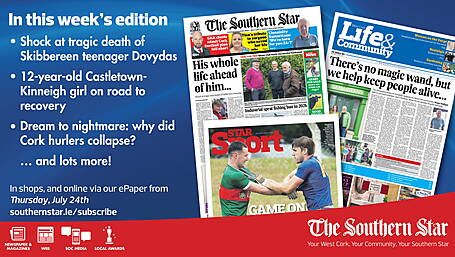THE SOUTHERN STAR IS IN STORES NOW: Shock at tragic death of Skibbereen teenager Dovydas; Clonakilty Samaritans: ‘We’re here for you 24/7'; Dream to nightmare: why did Cork collapse? Image