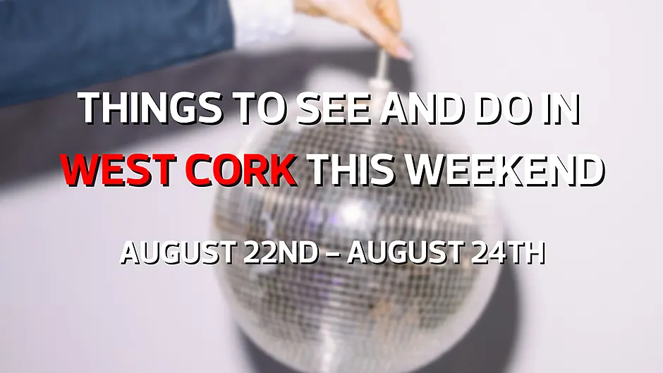Five things to see and do in West Cork this weekend Image