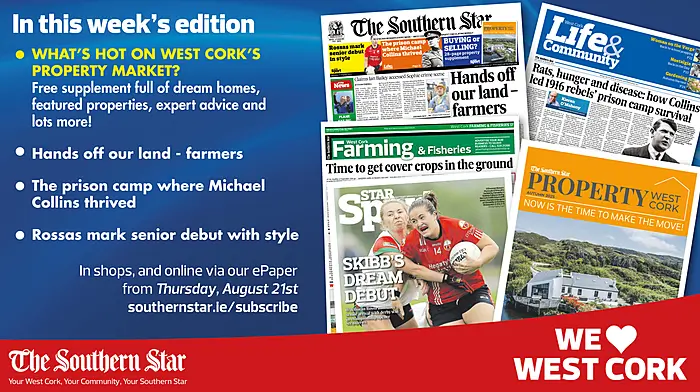 THE SOUTHERN STAR IS IN STORES NOW: FREE Property West Cork supplement; Hands off our land - farmers; The prison camp where Michael Collins thrived Image