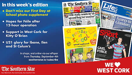THE SOUTHERN STAR IS IN STORES NOW: First Day at School photo special; Hopes for Féile after 12-hour operation; U21 glory for Ibane, Ilen and St Colum’s Image