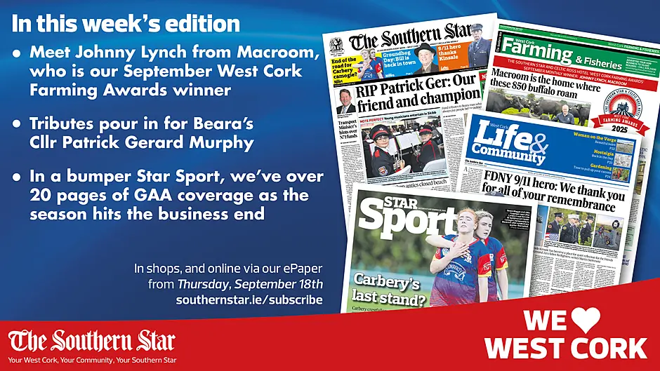 THE SOUTHERN STAR IS IN STORES NOW: Tributes to Beara's Cllr Patrick Gerard Murphy; Kinsale's FDNY Memorial Garden; Over 20 pages of GAA coverage Image