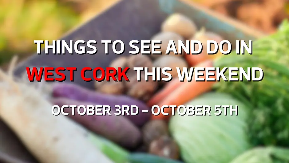 Five Things to See & Do in West Cork this weekend Image