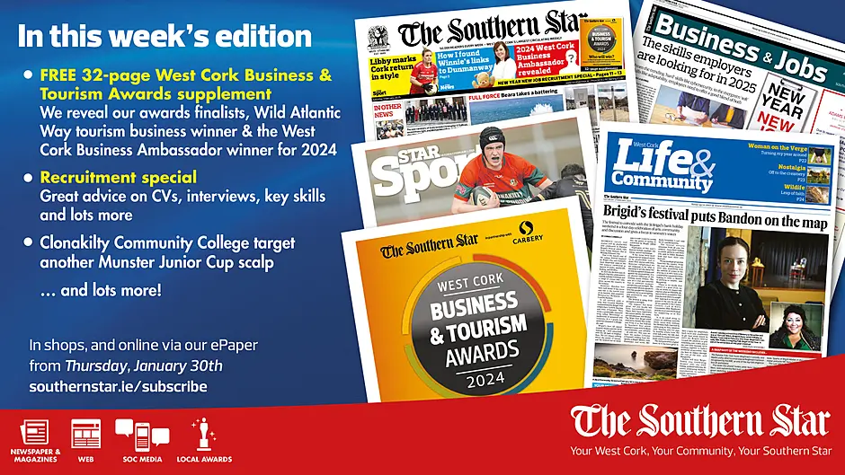 THE SOUTHERN STAR IS IN STORES NOW: FREE 32-page West Cork Business & Tourism Awards supplement; Recruitment special; Image