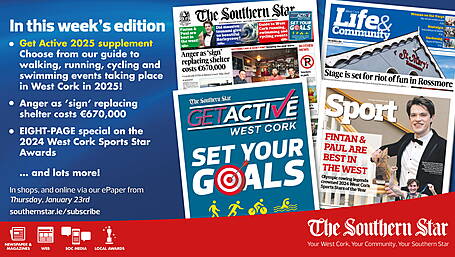 THE SOUTHERN STAR IS IN STORES NOW: Get Active 2025 supplement; Anger as ‘sign’ replacing shelter costs €670,000; Eight-page special on the 2024 West Cork Sports Star Awards Image
