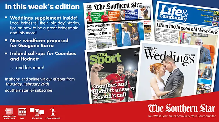 THE SOUTHERN STAR IS IN STORES NOW: Weddings 2025; New windfarm proposed for Gougane Barra; Ireland call-ups for Hodnett and Coombes Image