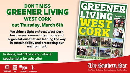 The Southern Star' Greener Living West Cork supplement out this Thursday Image
