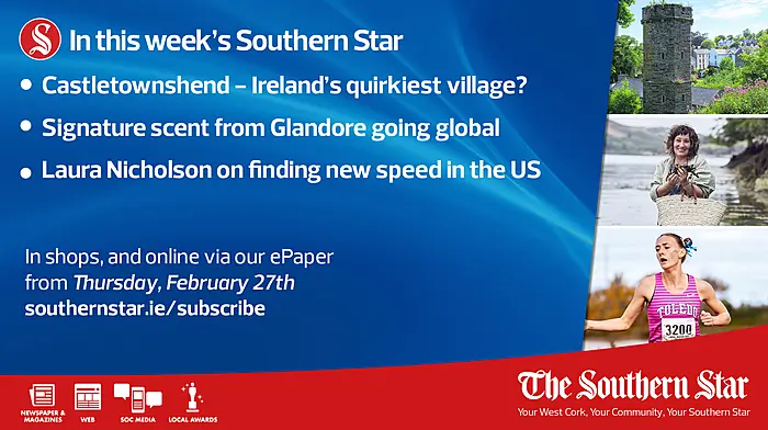 IN THIS WEEK'S SOUTHERN STAR: Is Castletownshend Ireland’s quirkiest village, Glandore perfumer going global, Laura Nicholson on finding new speed in the US; In shops and online via our ePaper from Thursday, February 27th Image