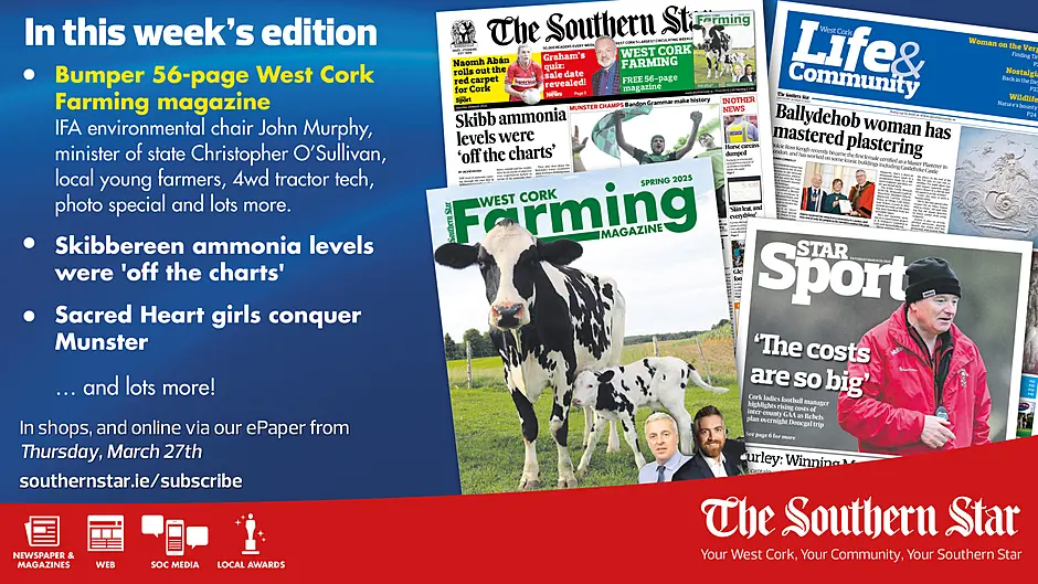 THE SOUTHERN STAR IS IN STORES NOW: West Cork Farming magazine; Skibbereen ammonia levels were 'off the charts'; Sacred Heart girls conquer Munster Image