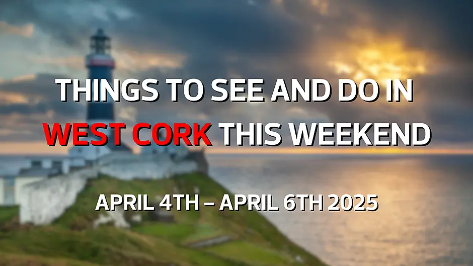 Five things to see and do in West Cork this weekend Image
