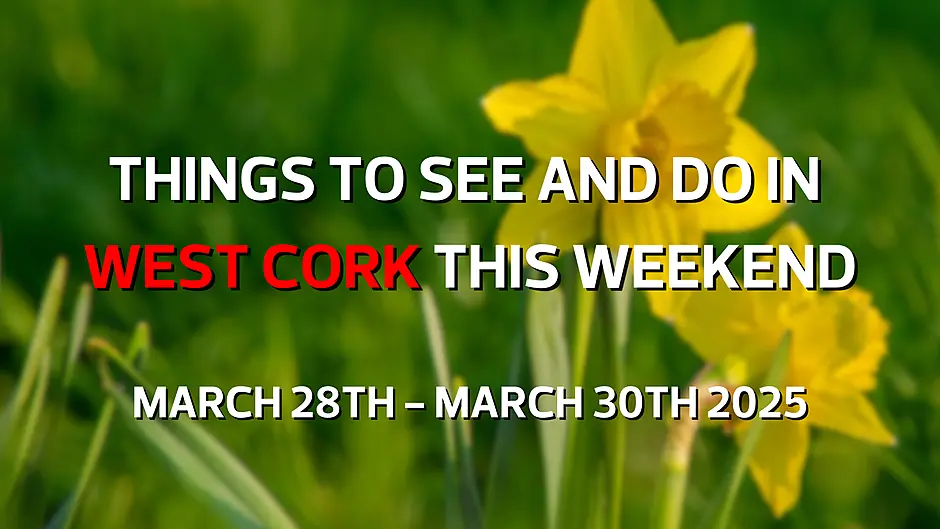 Five things to see and do in West Cork this weekend Image