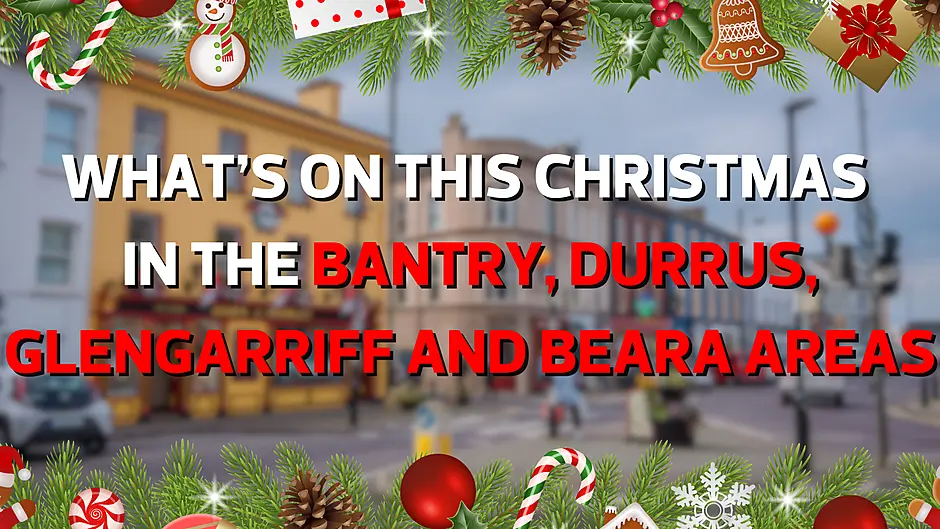 What's on this Christmas in the Bantry, Durrus, Glengarriff and Beara areas Image