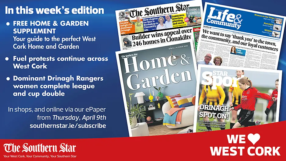 THE SOUTHERN STAR IS IN STORES NOW: FREE Home & Garden supplement; Fuel protests continue across West Cork; Dominant Drinagh Rangers women complete league and cup double Image