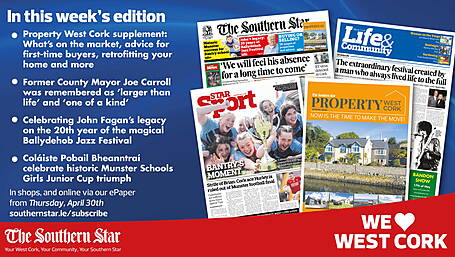 THE SOUTHERN STAR IS IN STORES NOW: Former County Mayor Joe Carroll was remembered as 'larger than life' and 'one of a kind'; Celebrating John Fagan's legacy on the 20th year of the magical Ballydehob Jazz Festival; Coláiste Pobail Bheanntraí celebrate historic Munster Schools Girls Junior Cup triumph Image