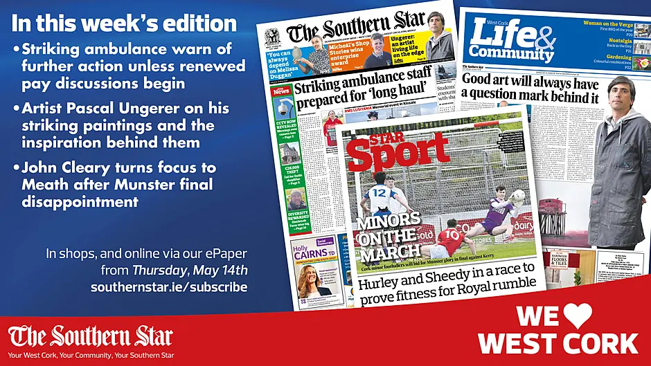 THE SOUTHERN STAR IS IN STORES NOW: Striking ambulance warn of further action unless renewed pay discussions begin; Artist Pascal Ungerer on his striking paintings and the inspiration behind them; John Cleary turns focus to Meath after Munster final disappointment Image