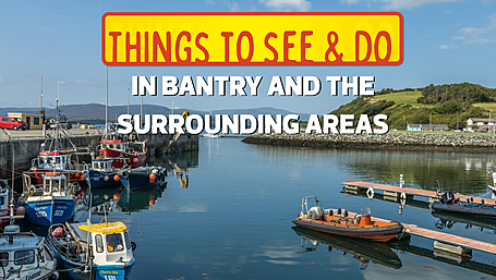 Things to see and do in Bantry and the surrounding areas Image