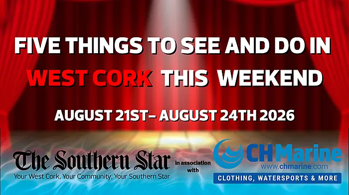 Five things to see and do in West Cork this weekend Image