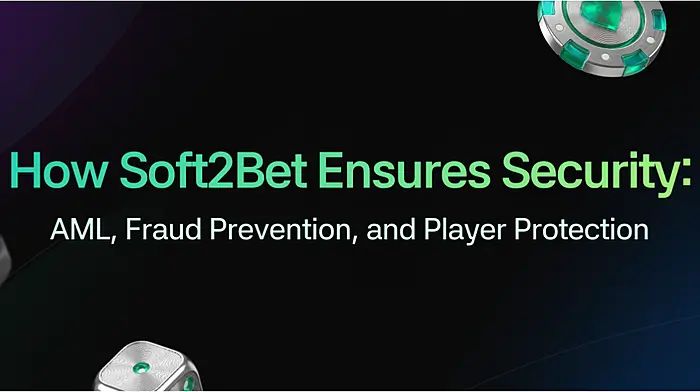 How Soft2Bet Ensures Security: AML, Fraud Prevention, and Player Protection Image