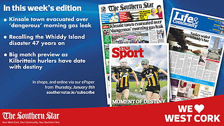 THE SOUTHERN STAR IS IN STORES NOW: Kinsale town evacuated over ‘dangerous’ morning gas leak; Recalling the Whiddy Island disaster 47 years on; Big match preview as Kilbrittain hurlers have date with destiny Image