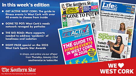 THE SOUTHERN STAR IS IN STORES NOW: Get Active West Cork FREE inside; West Cork's roads network ravaged by potholes; EIGHT-PAGE special on the 2025 West Cork Sports Star Awards Image