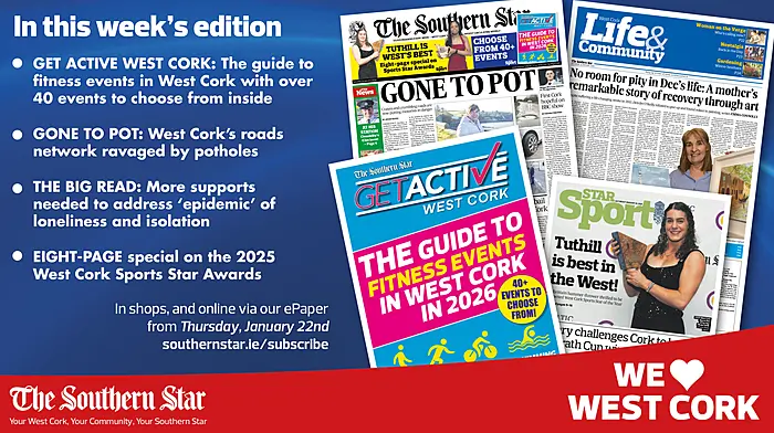 THE SOUTHERN STAR IS IN STORES NOW: Get Active West Cork FREE inside; West Cork's roads network ravaged by potholes; EIGHT-PAGE special on the 2025 West Cork Sports Star Awards Image