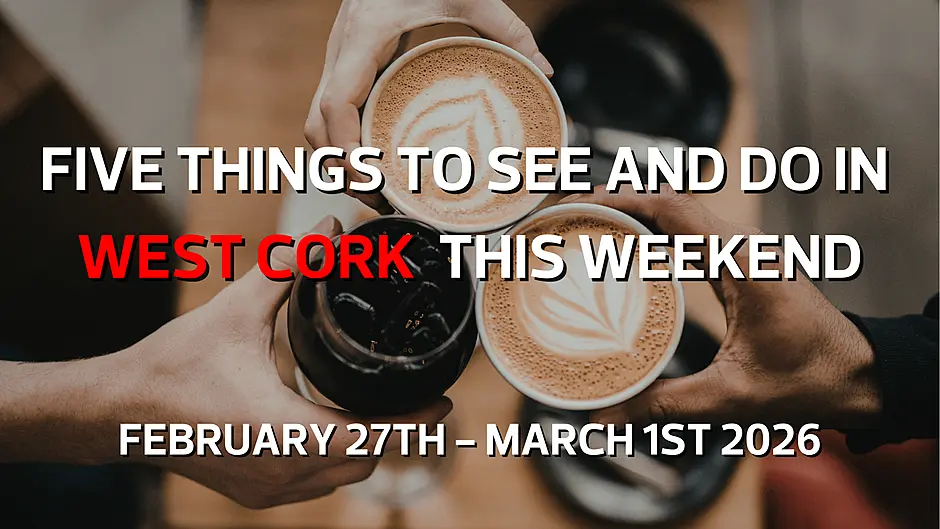 Five things to see and do in West Cork this weekend Image