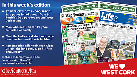 THE SOUTHERN STAR IS IN STORES NOW: St. Patrick's Day Photo Special; Man who beat son for 12 years convicted of cruelty; Remembering Kilbrittain teen Oisín Gillain, the kind rogue, on his first anniversary Image